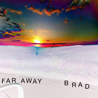 Brad - far away