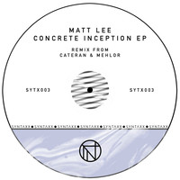 Matt Lee - Concrete Inception EP