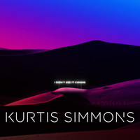 Kurtis Simmons - I Didn't See It Coming