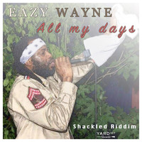 Eazy Wayne - All my days