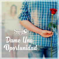 Sueño Norteño - Dame Una Oportunidad