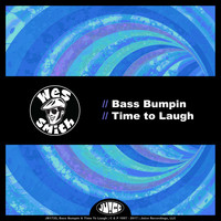 Wes Smith - Bass Bumpin & Time To Laugh