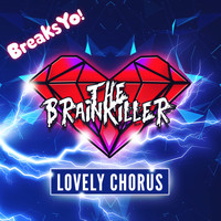 The Brainkiller - Lovely Chorus