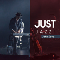 John Dove - Just Jazz!