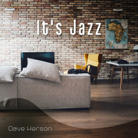 Dave Herson - It's Jazz