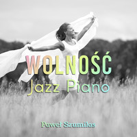 Paweł Szumilas - Wolność (Jazz Piano)