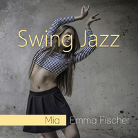 Mia - Emma Fischer - Swing Jazz