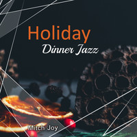 Mitch Joy - Holiday Dinner Jazz