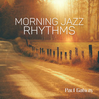 Paul Galway - Morning Jazz Rhythms