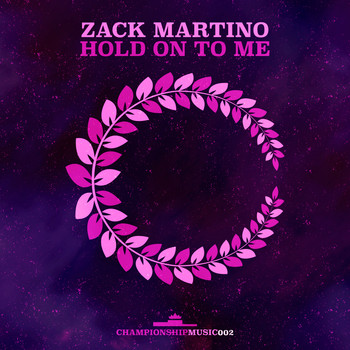 Zack Martino - Hold On To Me