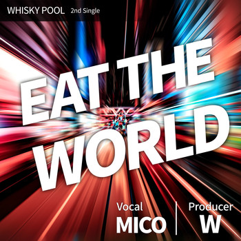 MICO and Whisky Pool - Eat the World