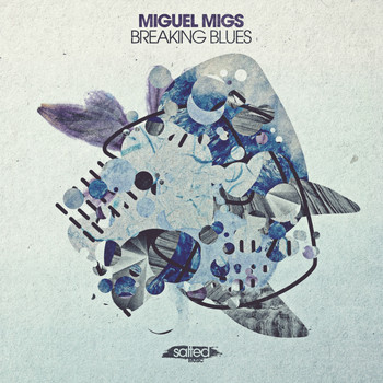Miguel Migs - Breaking Blues