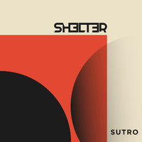 Sutro - Shelter