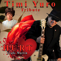 Trade Martin - Hurt: Trade Martin's Tribute to Timi Yuro