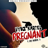 Vybz Kartel - Pregnant (No Mama) (Explicit)