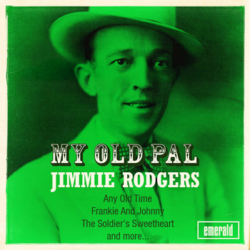 Jimmie Rodgers - My Old Pal