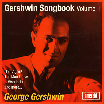 George Gershwin - Gershwin Songbook, Vol. 1