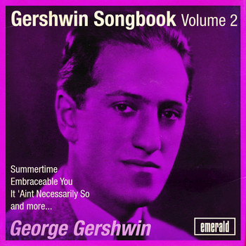 George Gershwin - Gershwin Songbook, Vol. 2