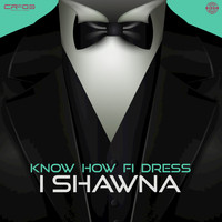 Ishawna - Know How fi Dress (Produced by ZJ Chrome)