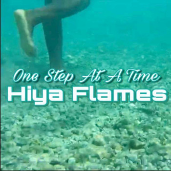 Hiya Flames - One Step at a Time