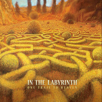 In the Labyrinth - One Trail To Heaven