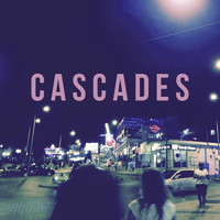 Cascades - Back to You