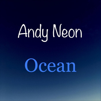 Andy Neon - Ocean