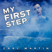 Carl Martin - My First Step