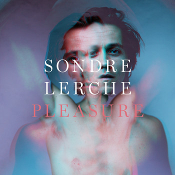 Sondre Lerche - Pleasure (Explicit)
