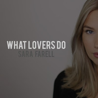 Sara Farell - What Lovers Do