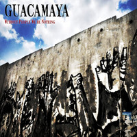 Guacamaya - Without People We're Nothing