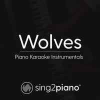 Sing2Piano - Wolves (Piano Karaoke Instrumentals)