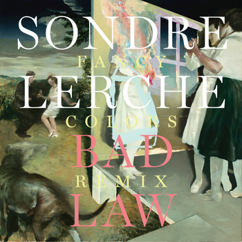 Sondre Lerche - Bad Law (Fancy Colors Remix)