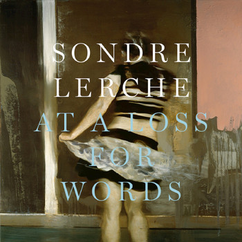 Sondre Lerche - At a Loss for Words
