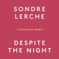 Sondre Lerche - Despite the Night (Stockhaus Remix)