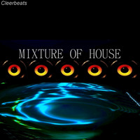 Cleerbeats - Mixture of House