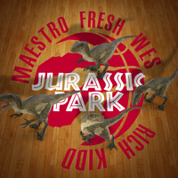 Maestro Fresh Wes - Jurassic Park (DJ Pack)