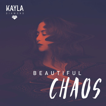 Kayla Diamond - Beautiful Chaos