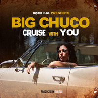 Big Chuco - Cruise with You