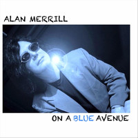 Alan Merrill - On a Blue Avenue