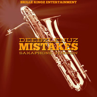 Deebzlenuz - Mistakes (Saxophone Version)