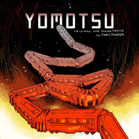 Chris Porter - YOMOTSU (Original Game Soundtrack)