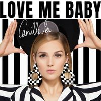 Camille Lou - Love Me Baby