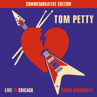 Tom Petty - Live In Chicago: Radio Broadcast