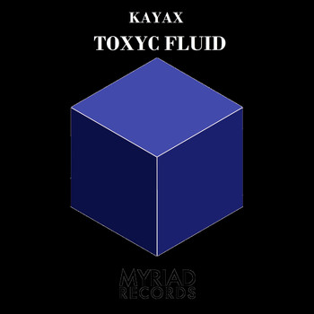 Kayax - Toxyc Fluid