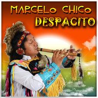 Marcelo Chico - Despacito