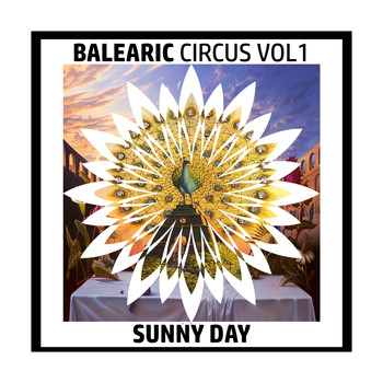 Various Artists - Balearic Circus, Vol. 1 Sunny Day