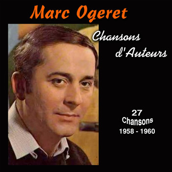 Marc Ogeret - Chansons d'auteurs, Vol. 8 (1958 - 1960) (27 Success)