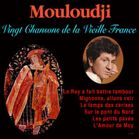 Mouloudji - Vingt chansons de la vieille France