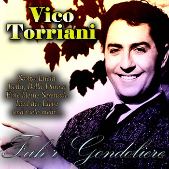 Vico Torriani - Fahr' Gondoliere